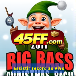 assistir record ao vivo